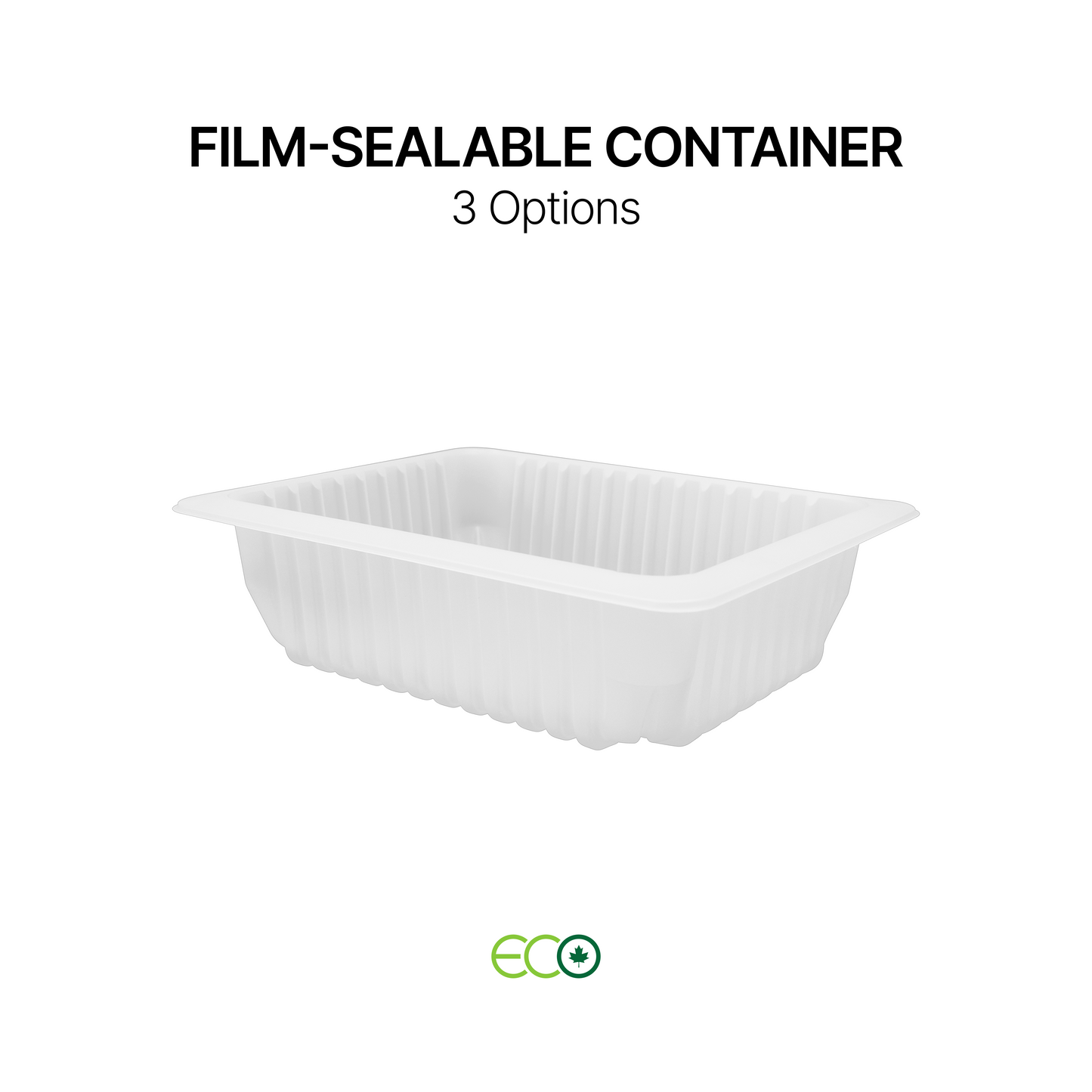 11.4"X9.3" Film-Sealable Container (3 Options)